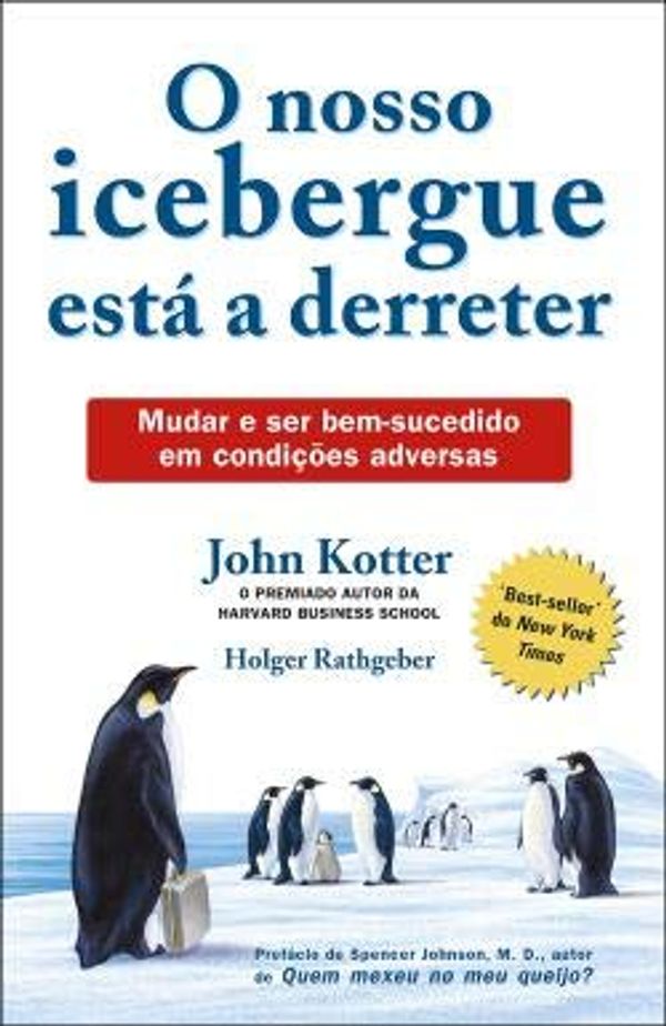Cover Art for 9789720041203, O nosso Icebergue está a Derreter by John Kotter
