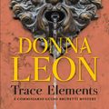 Cover Art for 9780802148674, Trace Elements by Donna Leon