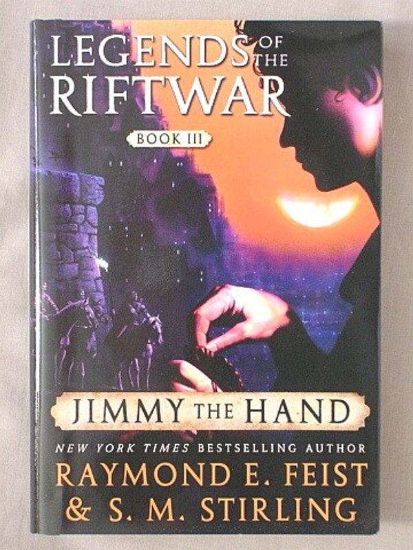 Cover Art for 9780739499580, Jimmy the Hand by Raymond E. Feist, S. M. Stirling