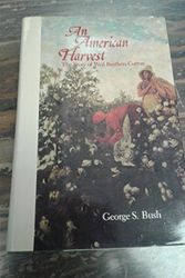 Cover Art for 9780130274588, An American Harvest: The Story of Weil Brothers Cotton by George S. Bush