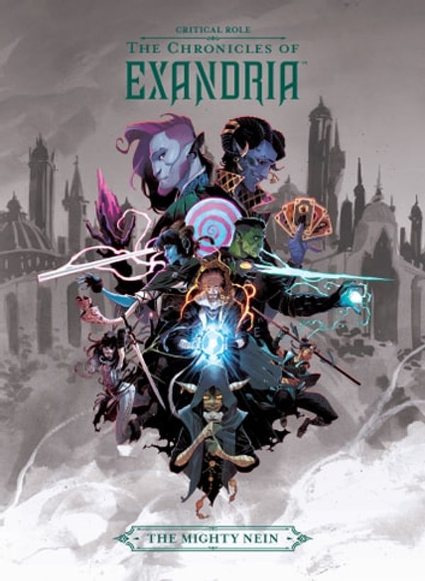 Cover Art for 9781506713984, Critical Role: The Chronicles of Exandria The Mighty Nein by Critical Role
