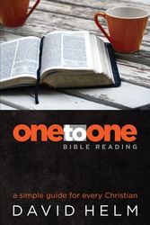 Cover Art for 9781921441981, One to One Bible Reading a simple guide for every Christian by David Helm