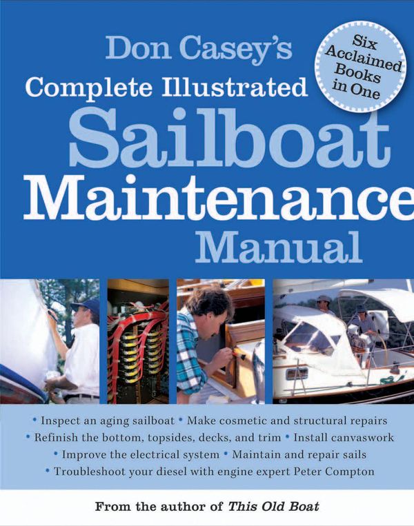 Cover Art for 9780071793889, Don Casey's Complete Illustrated Sailboat Maintenance Manual by Don Casey