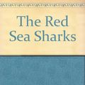 Cover Art for 9782203403482, The Red Sea Sharks by Hergé