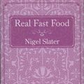 Cover Art for 9780141045856, Real Fast Food: 350 Recipes Ready-To-Eat in 30 Minutes by Nigel Slater
