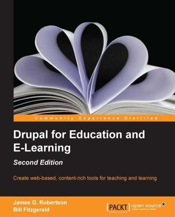 Cover Art for 9781782162773, Drupal for Education and E-Learning - Second Edition by Bill Fitzgerald, James G. Robertson