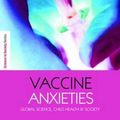 Cover Art for 9781844073702, Vaccine Anxieties by Melissa Leach