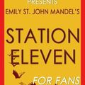 Cover Art for 9781539013136, Trivia: Station Eleven: A Novel By Emily St. John Mandel (Trivia-On-Books) by Trivion Books