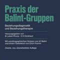 Cover Art for 9783540137429, Praxis der Balint-Gruppen by Michael Balint