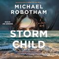 Cover Art for B0C94X7ST6, Storm Child by Michael Robotham