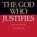 Cover Art for 9781441211644, The God Who Justifies by James R. White