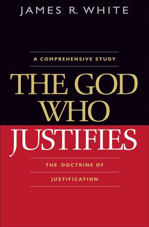 Cover Art for 9781441211644, The God Who Justifies by James R. White