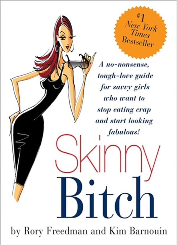 Cover Art for 9780762424931, Skinny Bitch by Kim Barnouin, Rory Freedman
