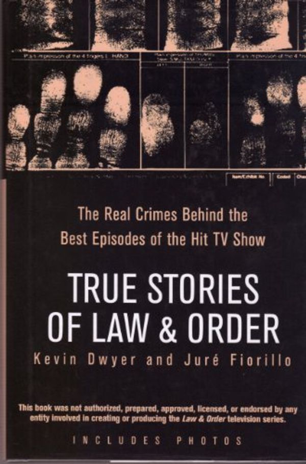 Cover Art for 9780739476871, True Stories of Law & Order: The Real Crimes Behind the Best Episodes of the Hit TV Show by Kevin Dwyer
