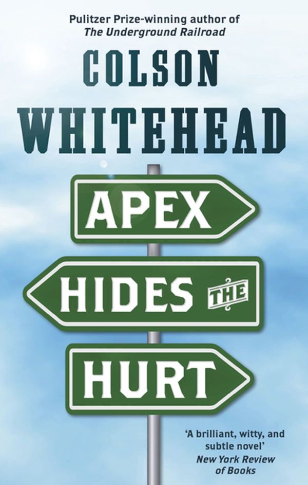 Cover Art for 9780708898741, Apex Hides the Hurt by Colson Whitehead