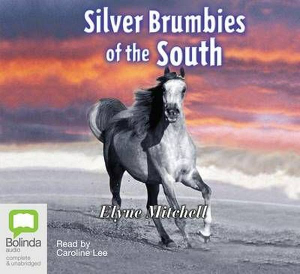 Cover Art for 9781741635973, Silver Brumbies of the South (Compact Disc) by Elyne Mitchell