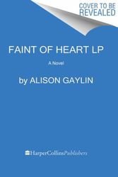 Cover Art for 9780063297807, Faint of Heart by Alison Gaylin