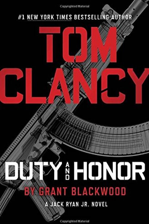 Cover Art for 9780399176807, Tom Clancy Duty and HonorJack Ryan Jr. Novel by Grant Blackwood