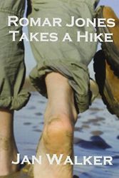 Cover Art for 9780982820599, Romar Jones Takes a Hike by Jan Walker
