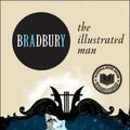 Cover Art for 9780062079978, The Illustrated Man by Ray Bradbury