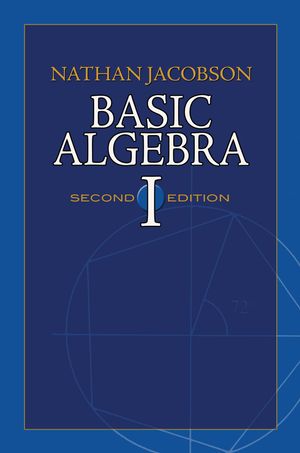 Cover Art for 9780486135229, Basic Algebra I by Nathan Jacobson