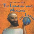 Cover Art for 9780316515269, The Librarian Who Measured the Earth by Kathryn Lasky