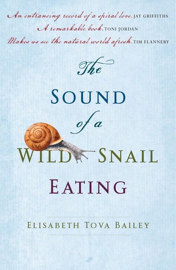 Cover Art for 9781921758126, The Sound of a Wild Snail Eating by Elisabeth Tova Bailey