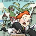 Cover Art for 9781101142035, Dragon Slayers’ Academy 2: Revenge of the Dragon Lady by Kate McMullan