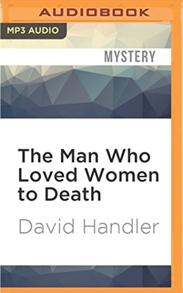 Cover Art for 9781531813215, The Man Who Loved Women to Death (Stewart Hoag) by Unknown