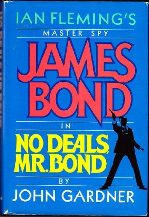 Cover Art for 9780340415498, No Deals, Mr. Bond by John Gardner