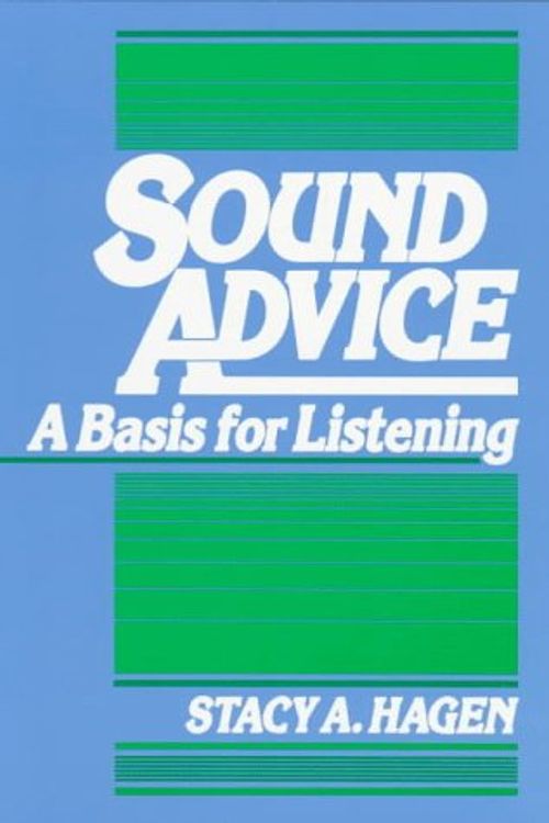 Cover Art for 9780138231545, Sound Advice: A Basis for Listening by Stacy A Hagen