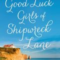 Cover Art for 9781250011398, The Good Luck Girls of Shipwreck Lane by Kelly Harms