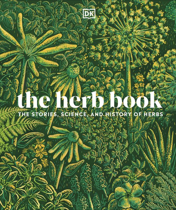 Cover Art for 9780241569504, The Herb Book: The Stories, Science, and History of Herbs by DK