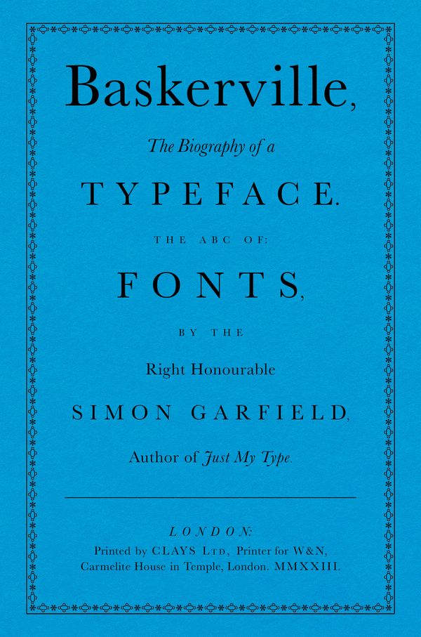 Cover Art for 9781399609272, Baskerville: The Biography of a Typeface (The ABC of Fonts) by Garfield, Simon