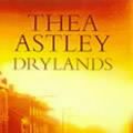 Cover Art for 9781740301572, Drylands: Unabridged by Thea Astley, Beverley Dunn