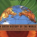 Cover Art for 9780140176605, A Green History of the World by Clive Ponting