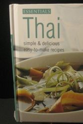 Cover Art for 9781405436458, Thai: Simple & Delicious Easy-to-Make Recipes (The Essentials Collection Series) by Lesley Mackley