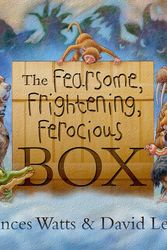 Cover Art for 9780733332708, The Fearsome, Frightening, Ferocious Box by Frances Watts