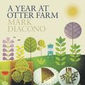 Cover Art for 9781408828618, A Year at Otter Farm by Mark Diacono