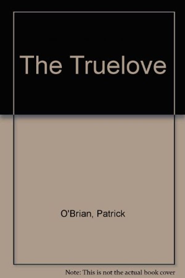 Cover Art for B001UFVXKK, The Truelove by Patrick O'Brian