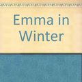 Cover Art for 9780701101053, Emma in Winter by Penelope Farmer