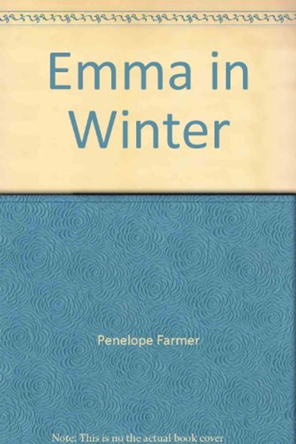 Cover Art for 9780701101053, Emma in Winter by Penelope Farmer