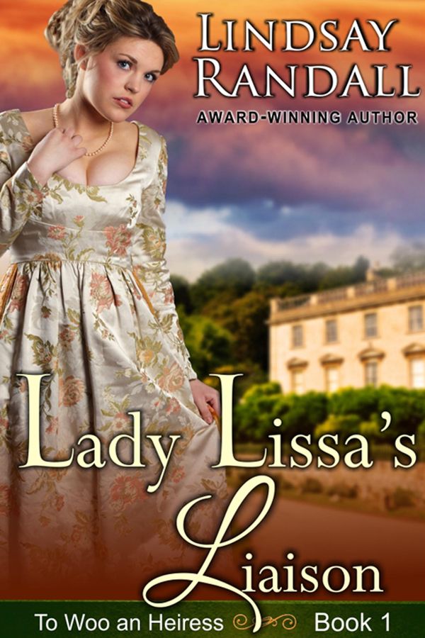 Cover Art for 9781614173731, Lady Lissa's Liaison (To Woo an Heiress, Book 1) by Lindsay Randall