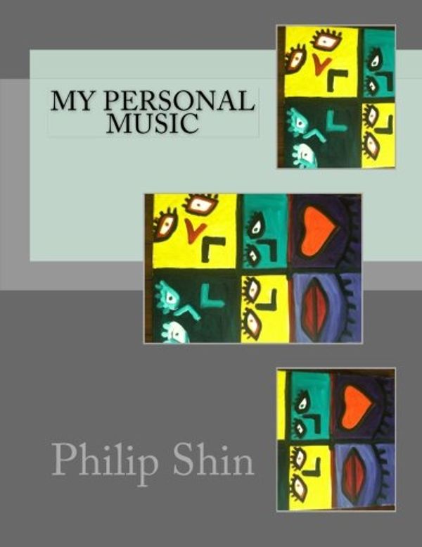 Cover Art for 9781507705728, My personal music by Philip Shin