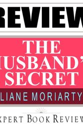 Cover Art for B00NPBIM2Y, The Husband's Secret: by Liane Moriarty: Expert Book Review & Analysis by Expert Book Reviews