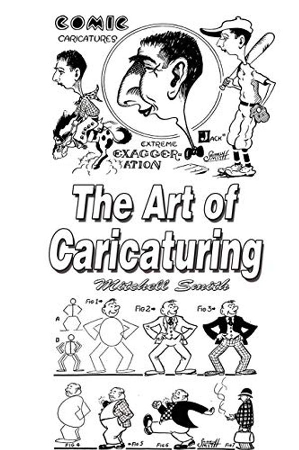 Cover Art for 9789562915311, The Art of Caricaturing: Making Comics by Mitchell Smith