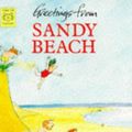 Cover Art for 9781899248414, Greetings from Sandy Beach by Bob Graham