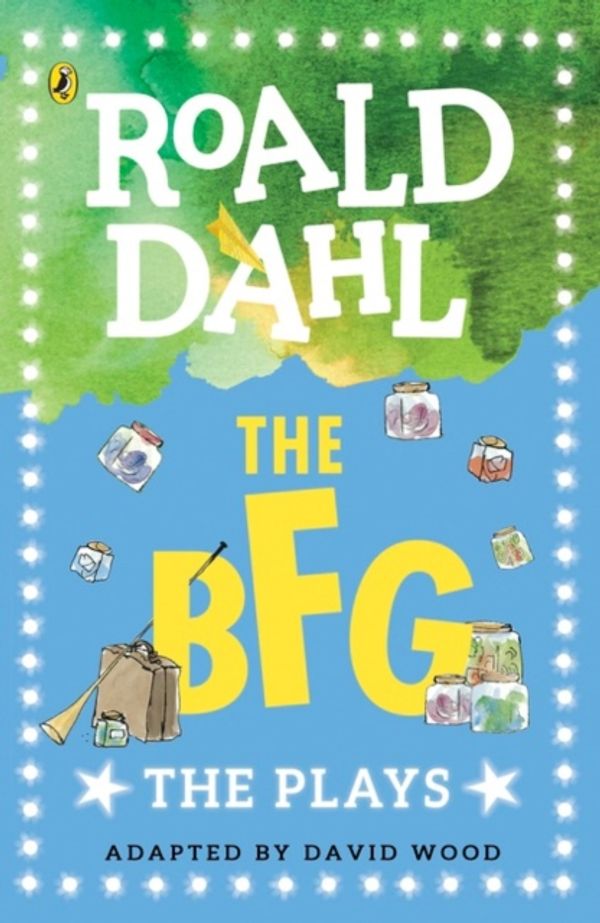 Cover Art for 9780141374307, The BFGPlays for Children by Roald Dahl