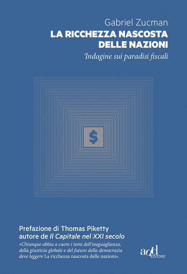 Cover Art for 9788867831517, La ricchezza nascosta delle nazioni by Gabriel Zucman, Thomas Piketty