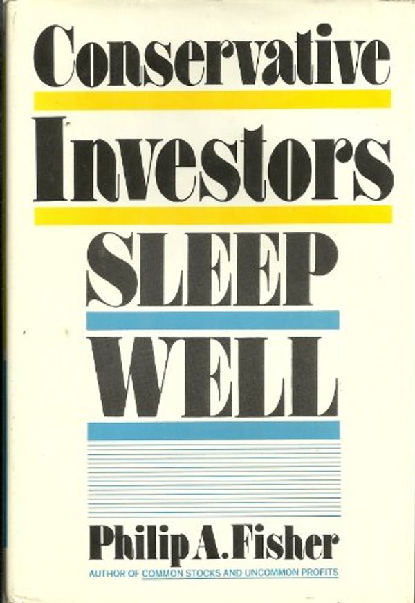 Cover Art for 9780060112561, Conservative investors sleep well by Philip A. Fisher